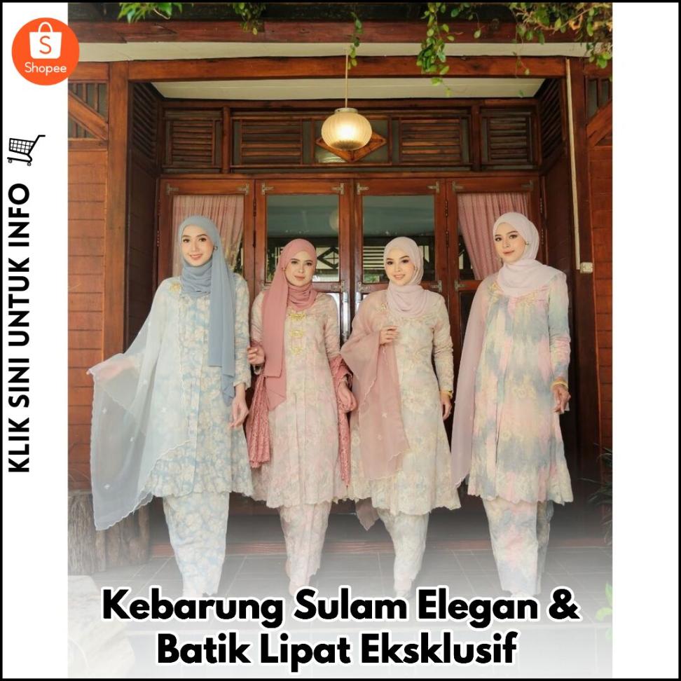 Kebarung Sulam Elegan & Batik Lipat Eksklusif