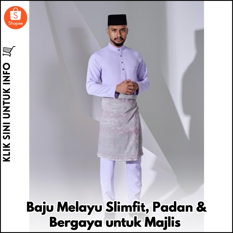 Baju Melayu Slimfit, Padan & Bergaya untuk Majlis