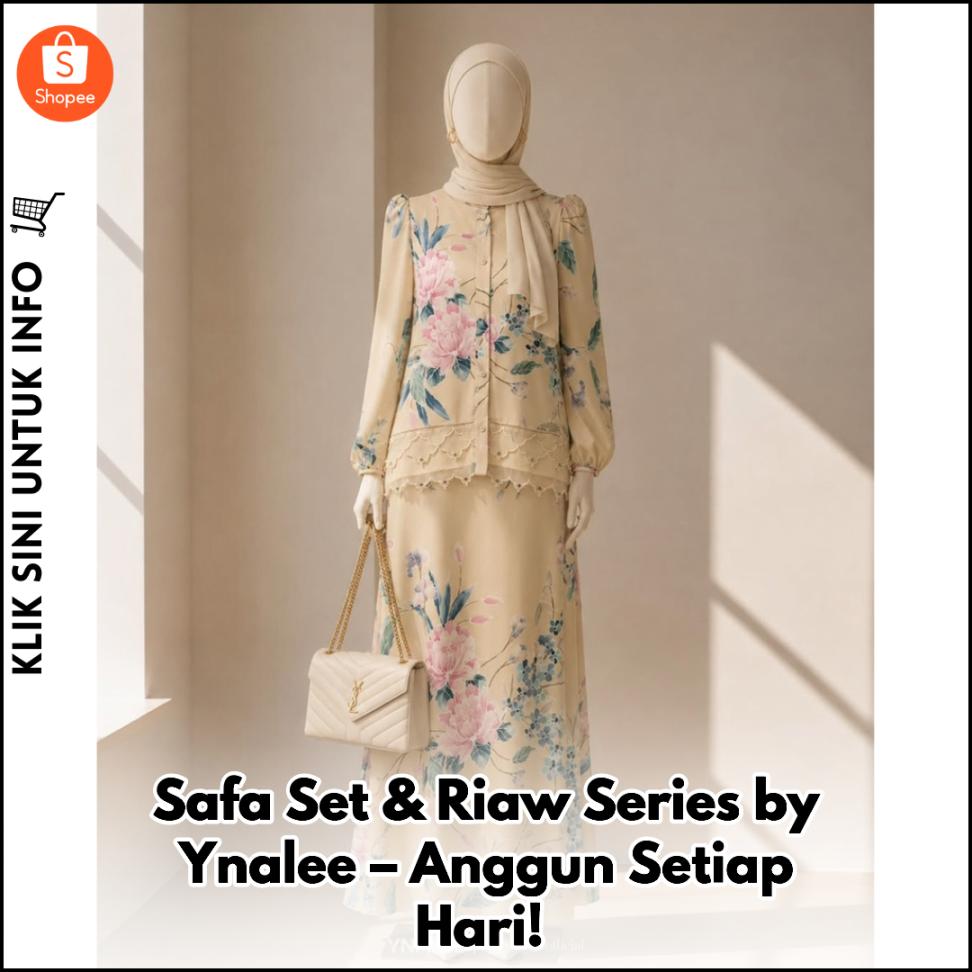 Safa Set & Riaw Series by Ynalee – Anggun Setiap Hari!