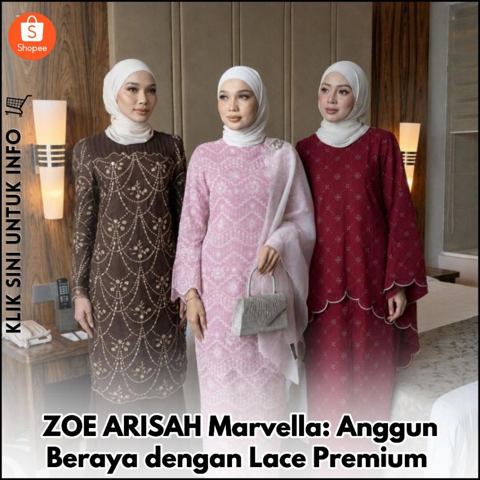 ZOE ARISAH Marvella: Anggun Beraya dengan Lace Premium