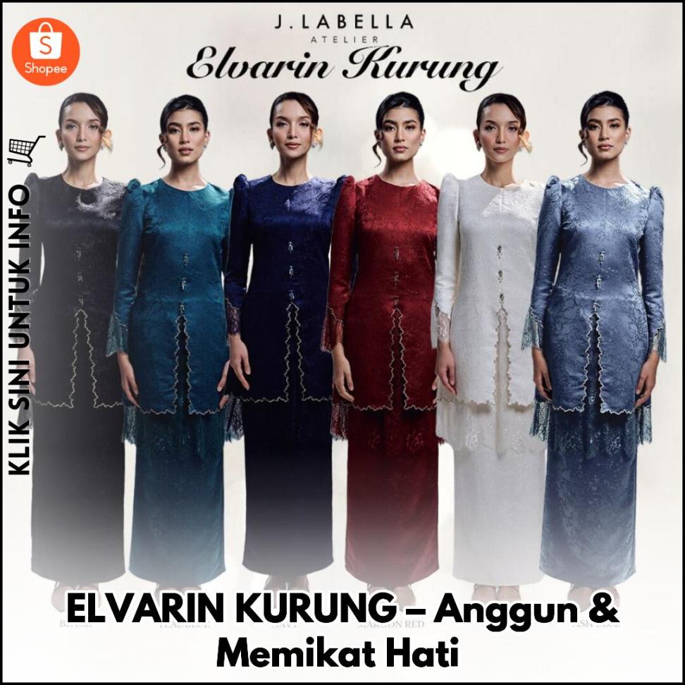 ELVARIN KURUNG – Anggun & Memikat Hati