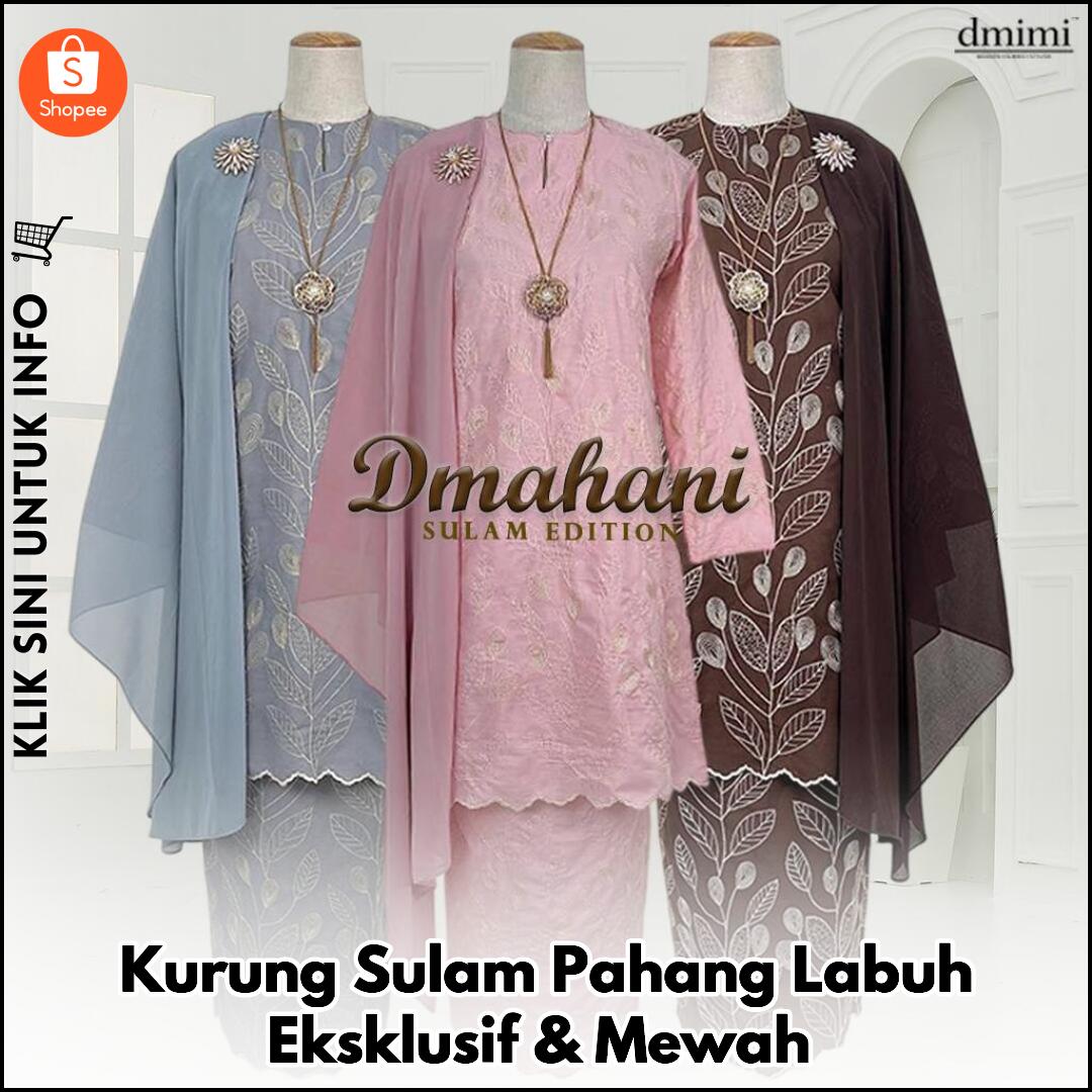 Kurung Sulam Pahang Labuh Eksklusif & Mewah