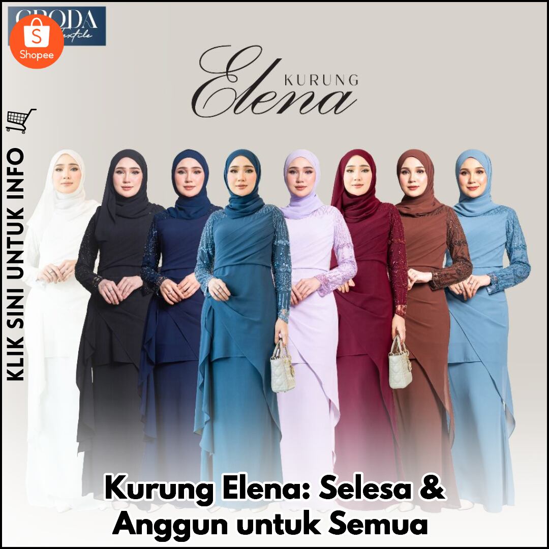 Kurung Elena: Selesa & Anggun untuk Semua