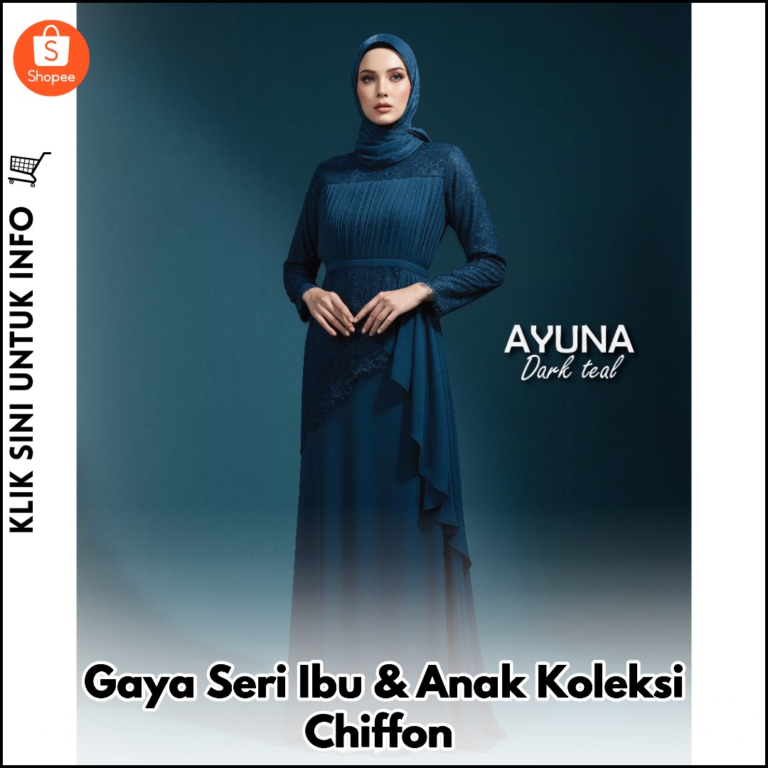 Gaya Seri Ibu & Anak Koleksi Chiffon