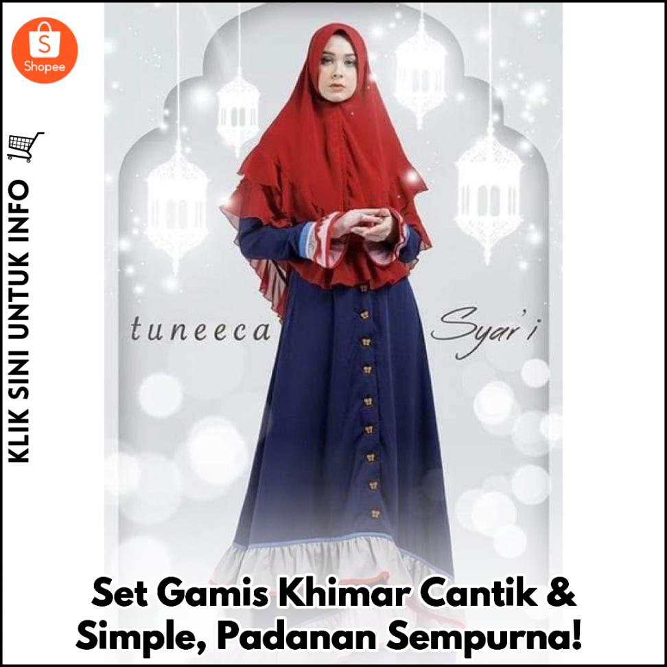 Set Gamis Khimar Cantik & Simple, Padanan Sempurna!