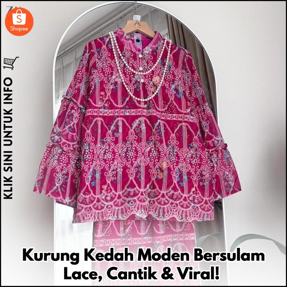 Kurung Kedah Moden Bersulam Lace, Cantik & Viral!