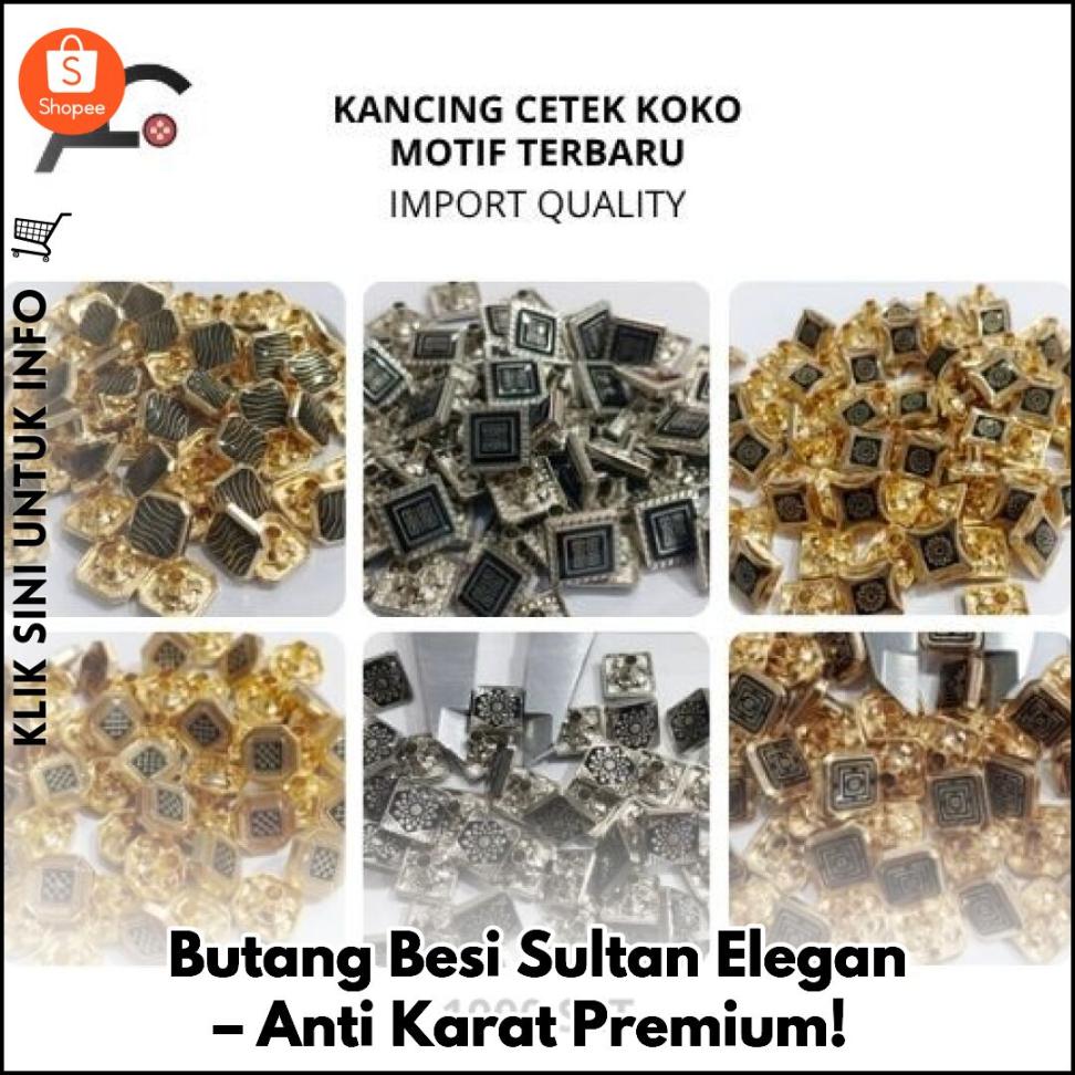 Butang Besi Sultan Elegan – Anti Karat Premium!