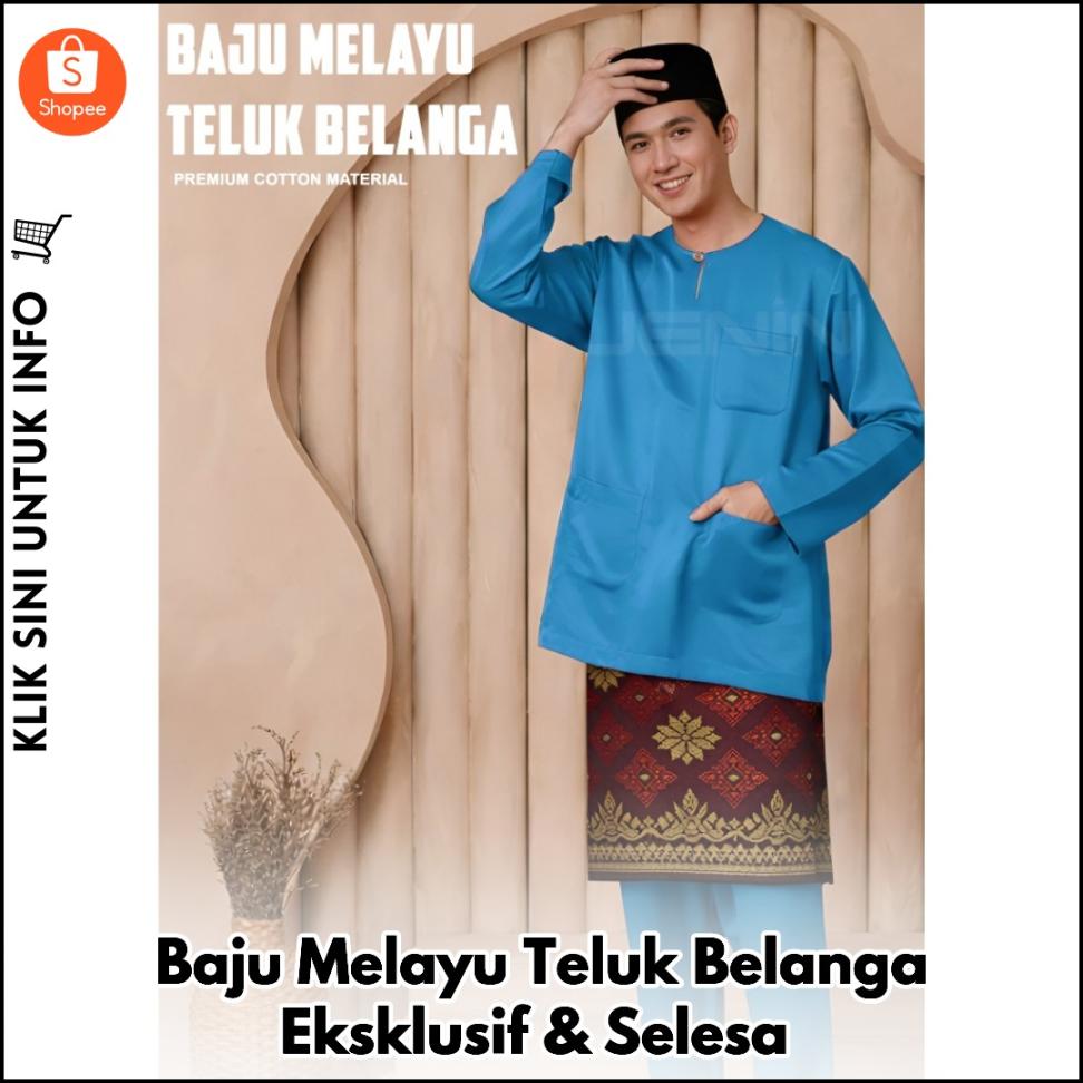 Baju Melayu Teluk Belanga Eksklusif & Selesa