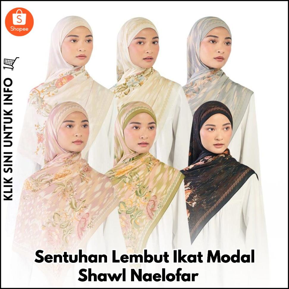 Sentuhan Lembut Ikat Modal Shawl Naelofar ?