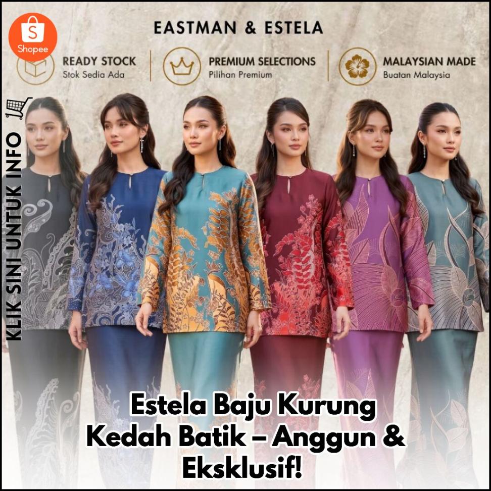 ? Estela Baju Kurung Kedah Batik – Anggun & Eksklusif!