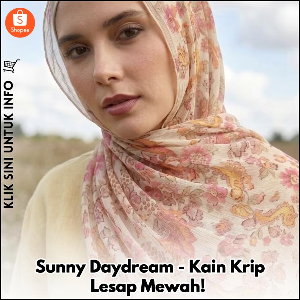 Sunny Daydream - Kain Krip Lesap Mewah!