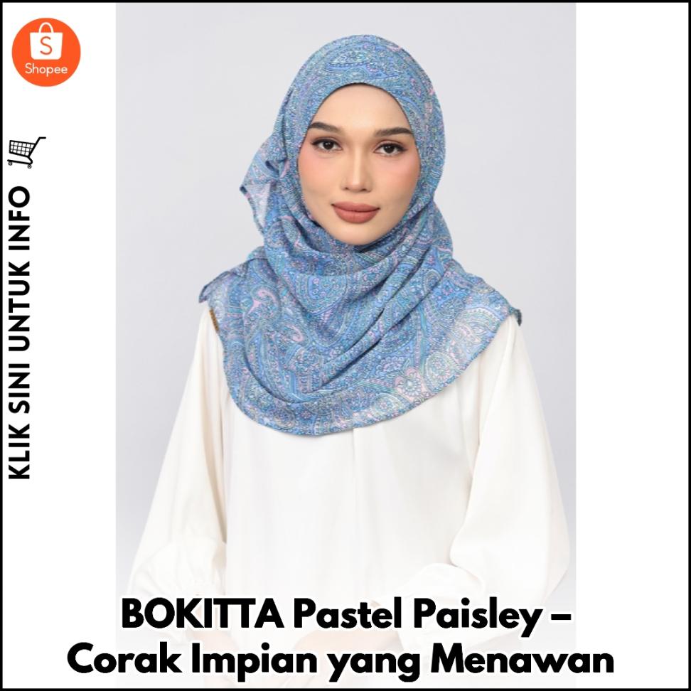BOKITTA Pastel Paisley – Corak Impian yang Menawan
