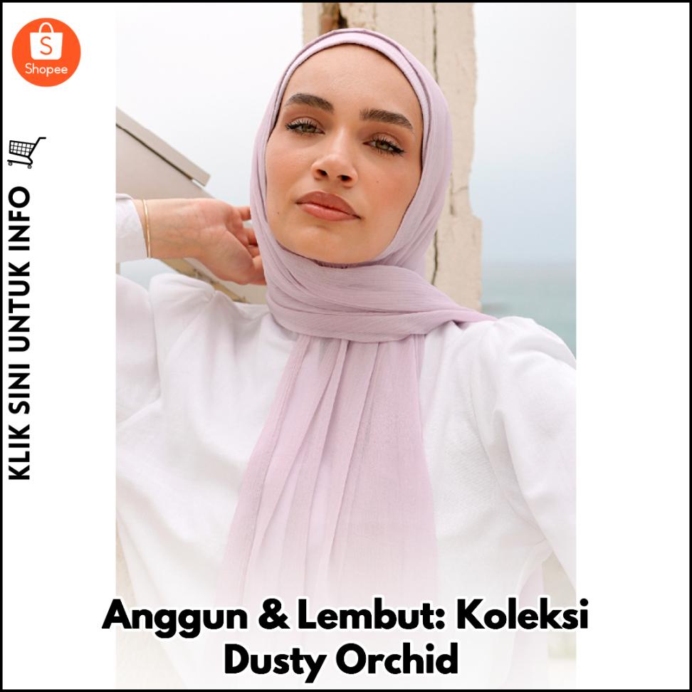 Anggun & Lembut: Koleksi Dusty Orchid