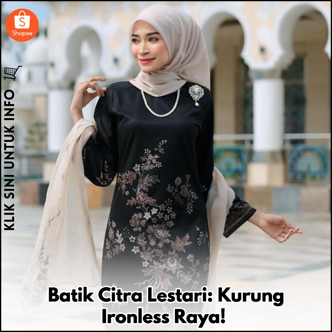 Batik Citra Lestari: Kurung Ironless Raya!