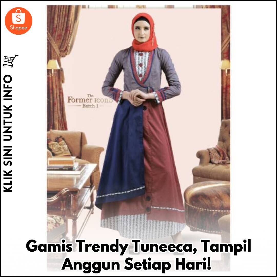 Gamis Trendy Tuneeca, Tampil Anggun Setiap Hari!