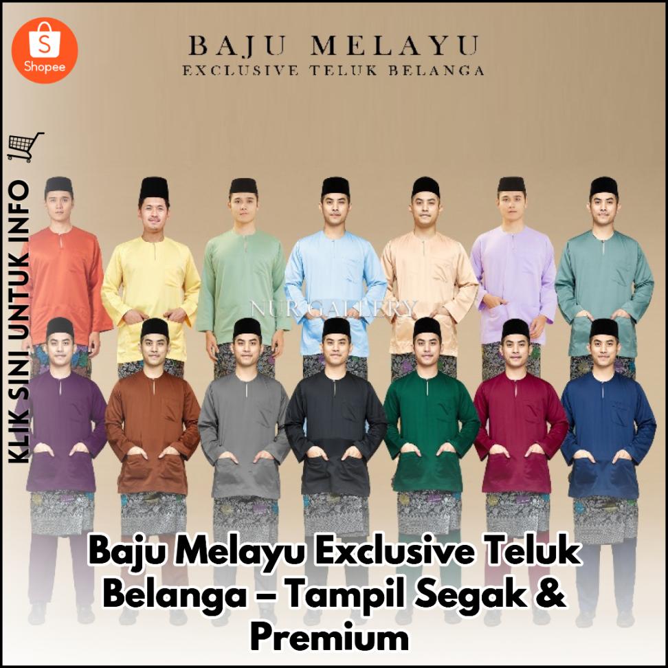 Baju Melayu Exclusive Teluk Belanga – Tampil Segak & Premium