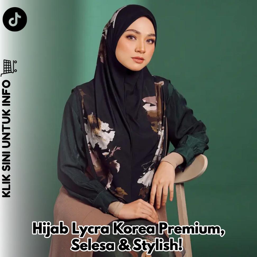 Hijab Lycra Korea Premium, Selesa & Stylish!