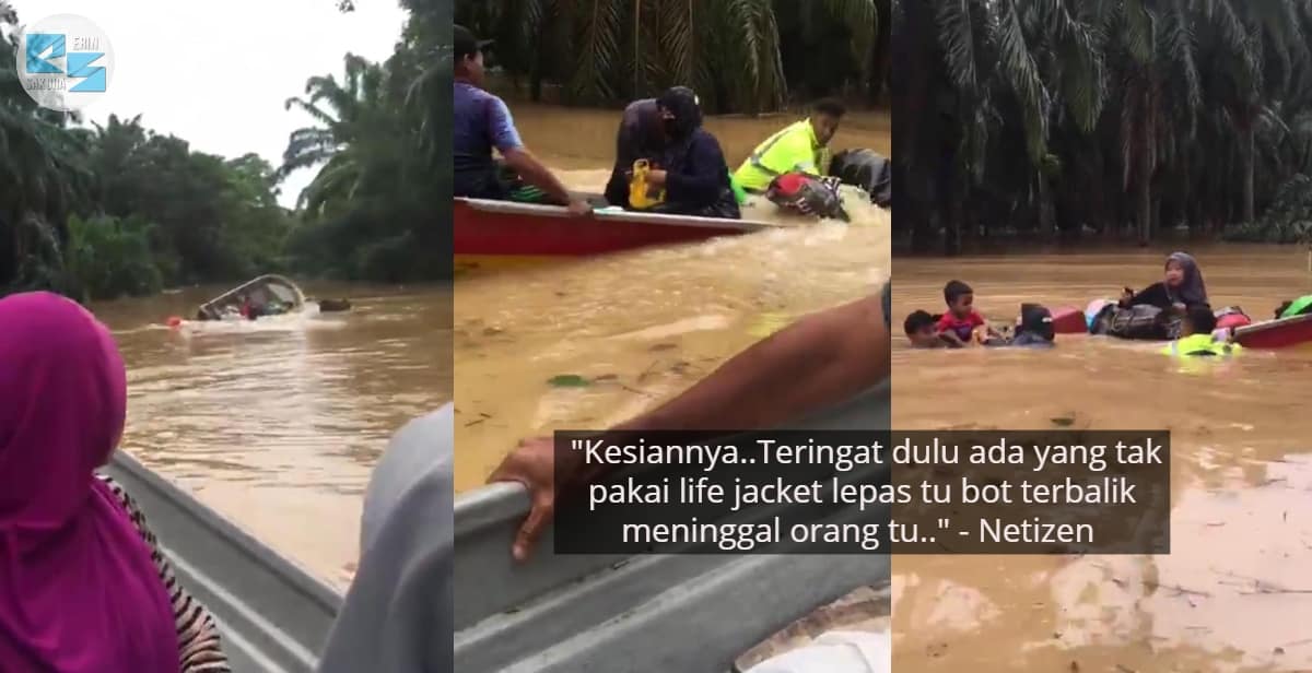 Laju Sangat Sampai Tak Seimbang, Keluarga Anak Kecil ‘Cuak’ Bot Karam Banjir