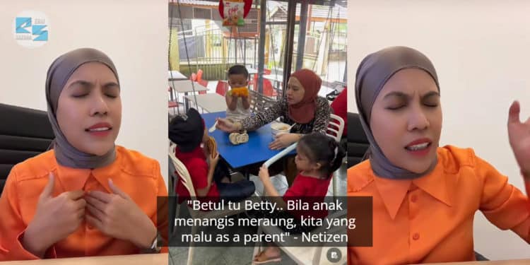 “Dorang Bayar Makan Bukan Nak Dengar Anak Kita Menangis” Betty Bidas Cikgu Ayu
